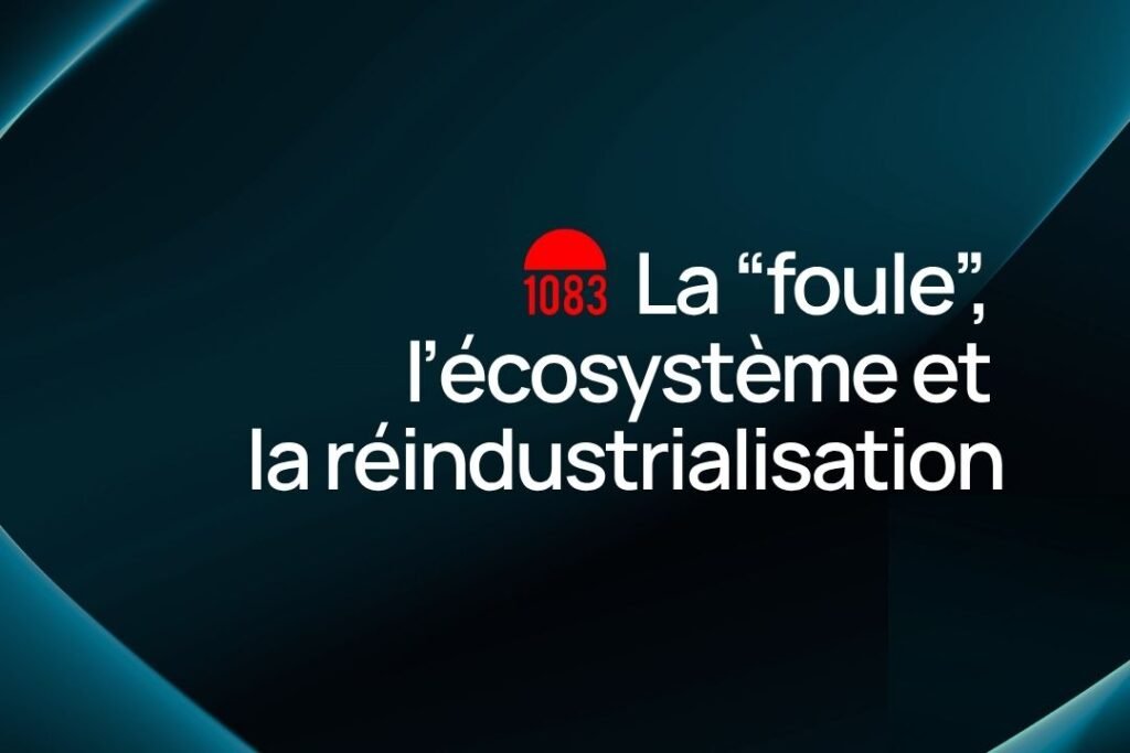 1083 : Le pari de la structuration industrielle (2/4)